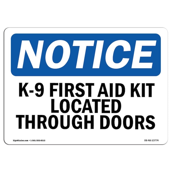 Safety Sign, OSHA Notice, 18" Height, K-9 First Aid Kit Located Through Doors Sign, Landscape